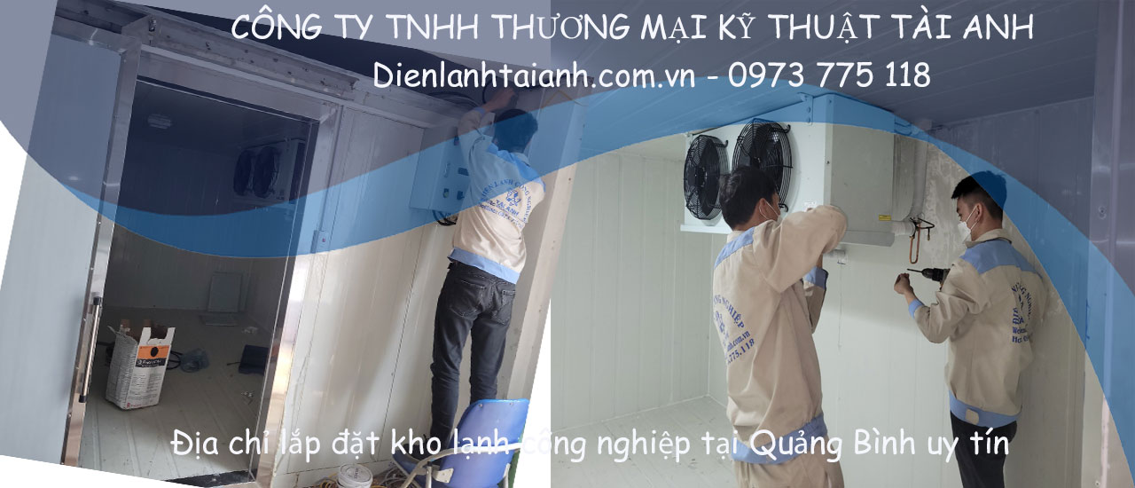 Địa chỉ lắp đặt kho lạnh công nghiệp tại Quảng Bình
