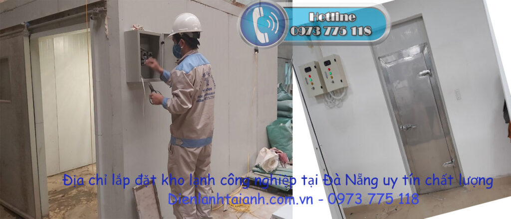 Địa chỉ lắp đặt kho lạnh công nghiệp tại Đà Nẵng