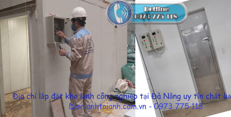 Địa chỉ lắp đặt kho lạnh công nghiệp tại Đà Nẵng