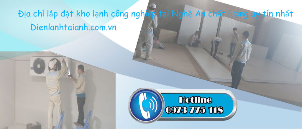 Địa chỉ lắp đặt kho lạnh công nghiệp tại Nghệ An