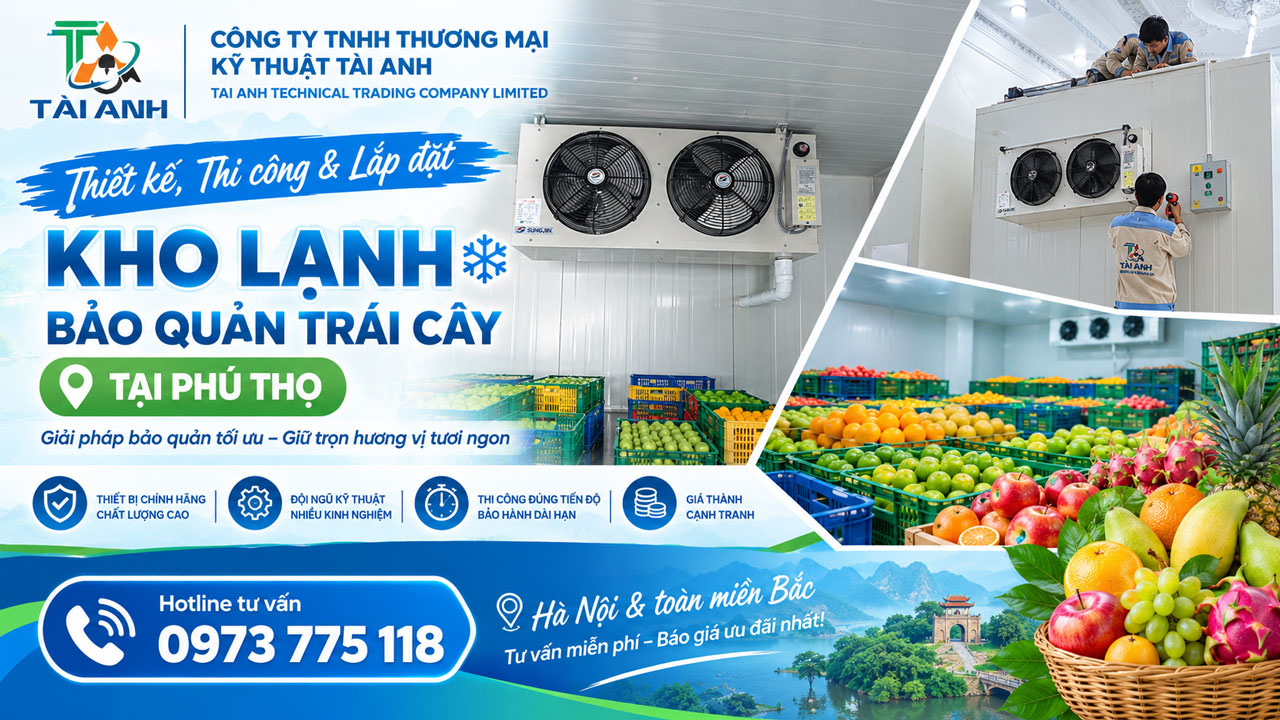 Thi công và Lắp đặt kho lạnh bảo quản trái cây tại Phú Thọ Thi công và Lắp đặt kho lạnh bảo quản trái cây tại Phú Thọ